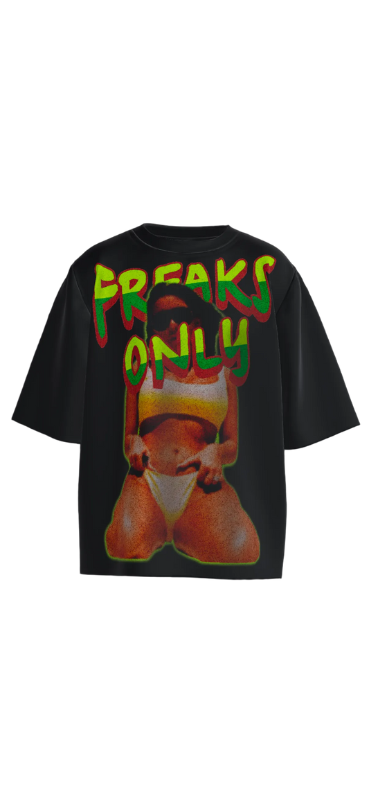 Freaks Only T-Shirt